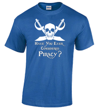 Have you Ever Considered Piracy?